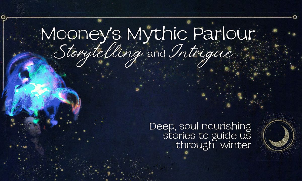 Mooney's Mythic Parlour | September | Storytelling Evenings