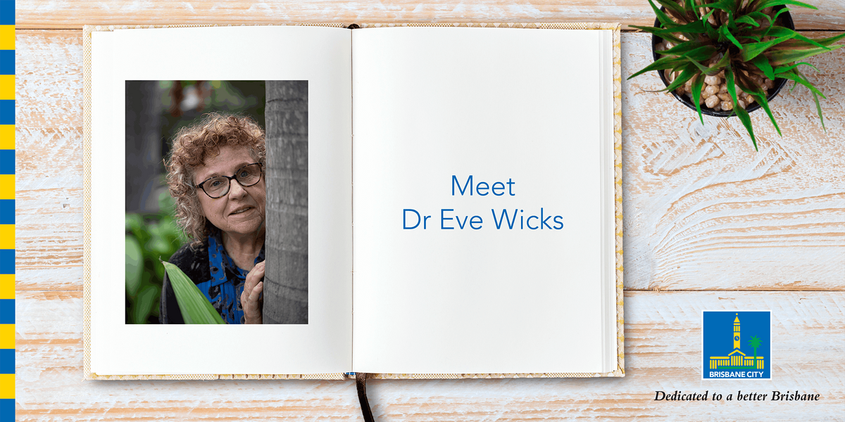 Meet Dr Eve Wicks - Brisbane Square Library