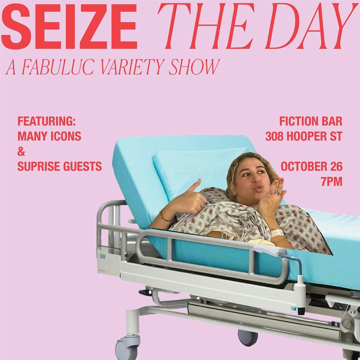 Seize The Day: A  Fabuluc Variety Show