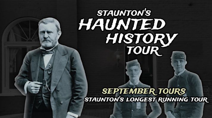 STAUNTON'S HAUNTED HISTORY TOUR  --  SEPTEMBER TOURS