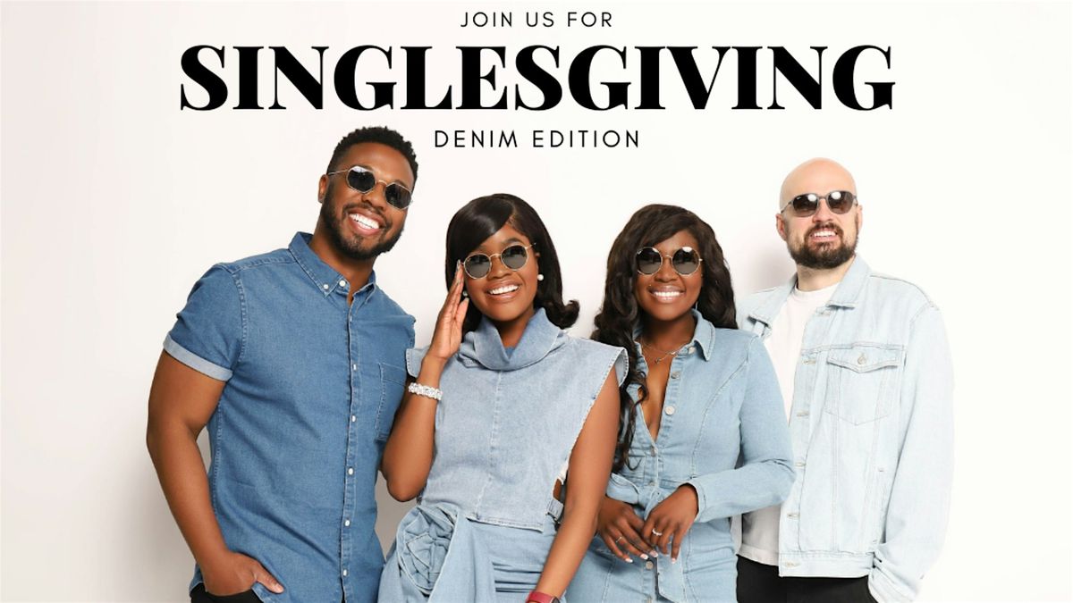 Singlesgiving: Denim Edition