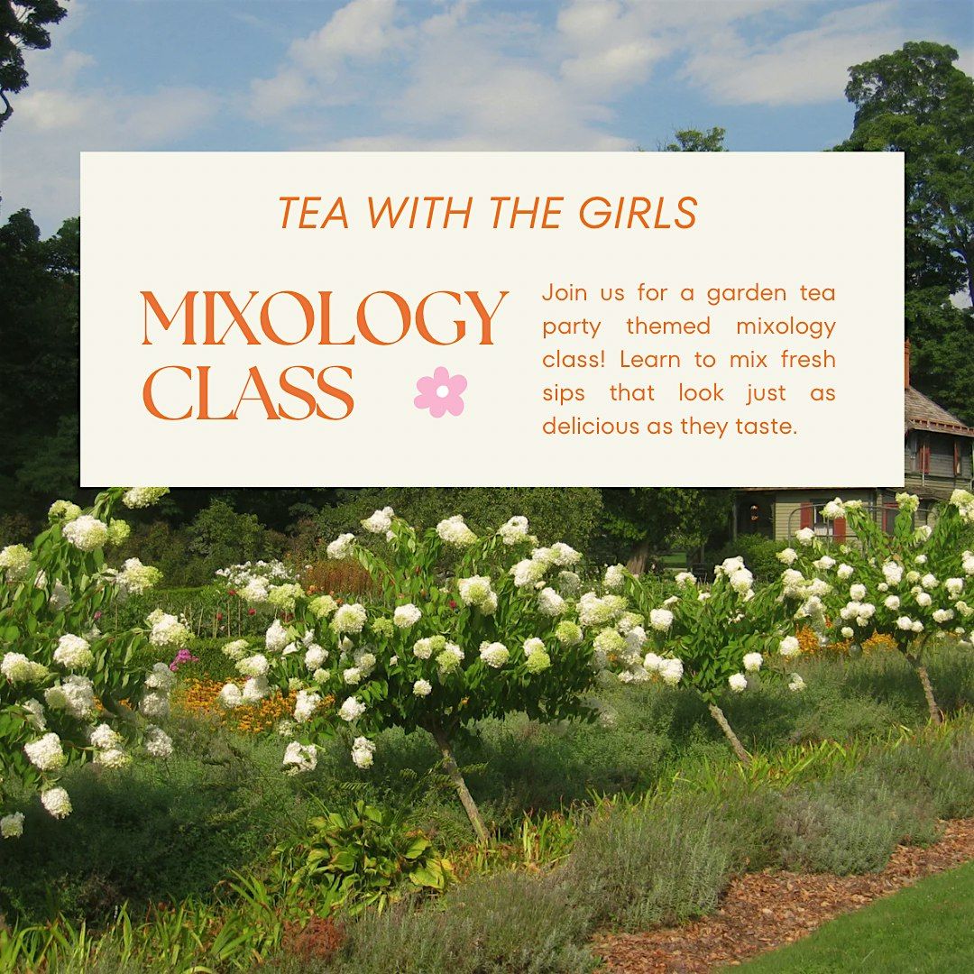 Tea with the Girls: Garden Mixology Class