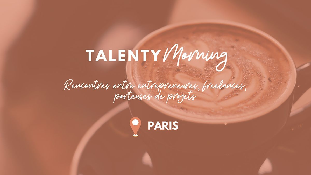 Le petit-d\u00e9jeuner parisien des (futur.e.s) entrepreneur.e.s by TALENTY