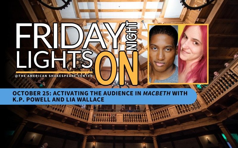 Friday Night Lights On: Activating the Audience in MACBETH