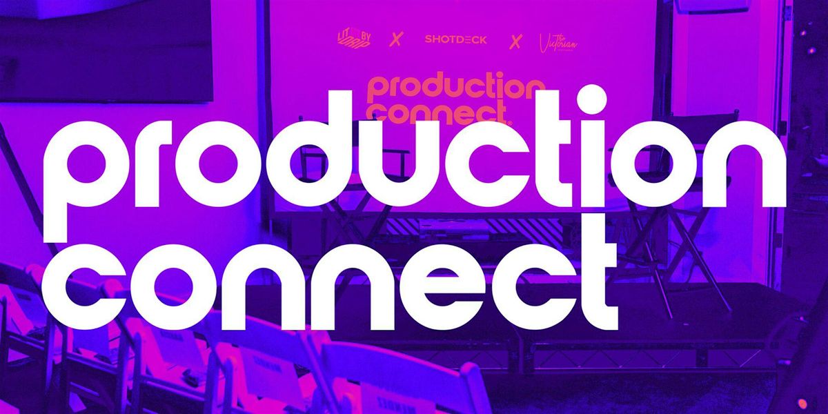 Production Connect - July '24