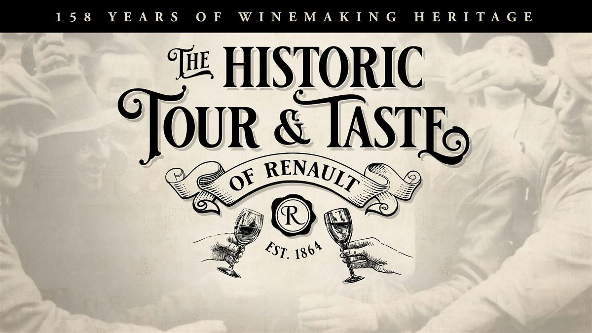 The Historic Tour + Taste of Renault Winery