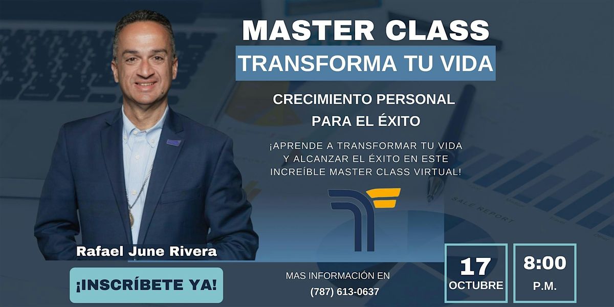 Master Class: Transforma tu Vida: Crecimiento Personal para el \u00c9xito