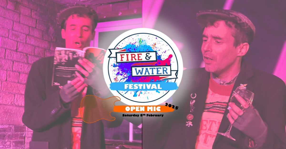 Fire & Water Festival Open Mic | February 2025