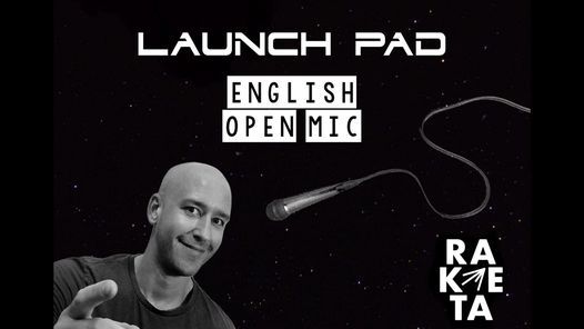 Launch Pad - English Open Mic live at Rakieta | [27.07]