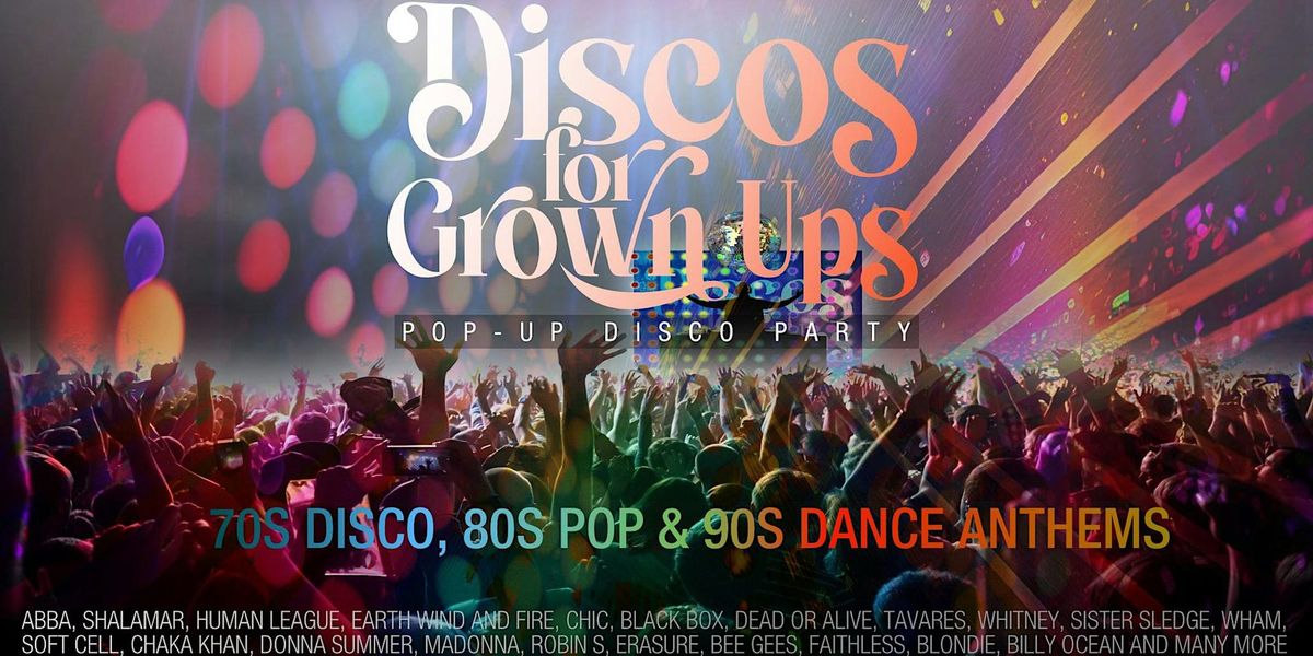 WINCHESTER - DISCOS for GROWN UPS pop-up 70s, 80s, 90s disco party