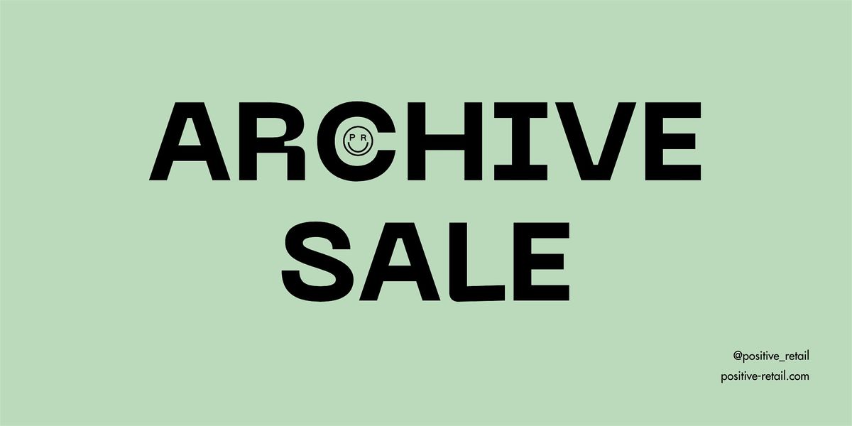 Positive Retail Archive Sale