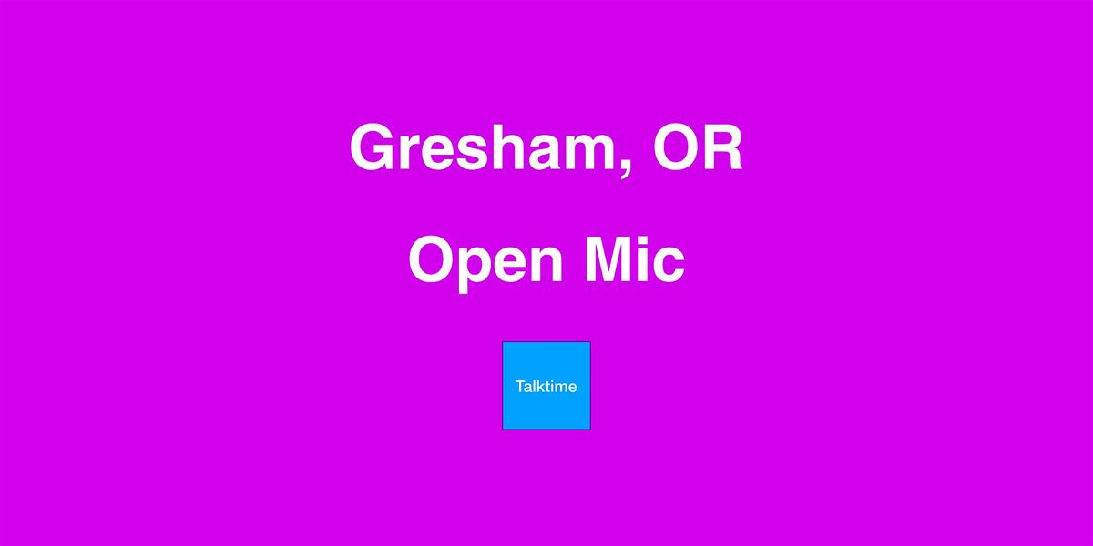 Open Mic - Gresham