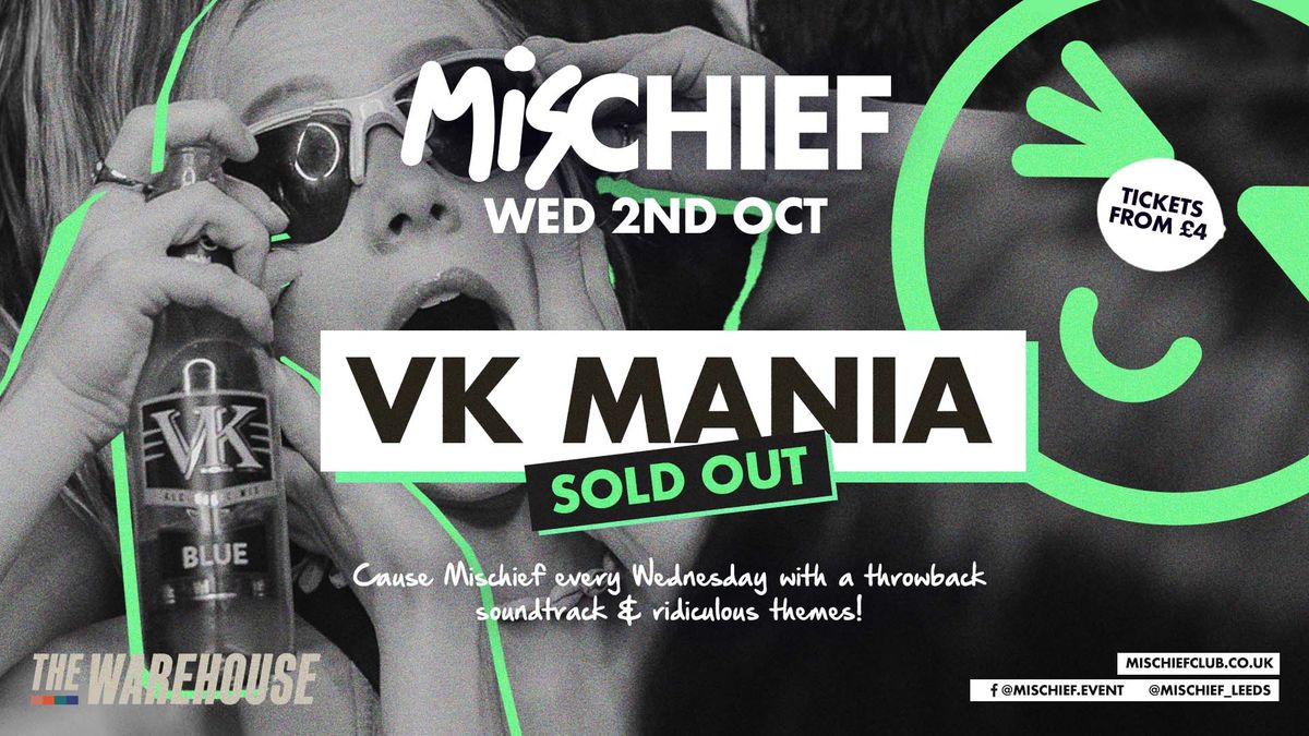 Mischief | VK Mania | SOLD OUT!