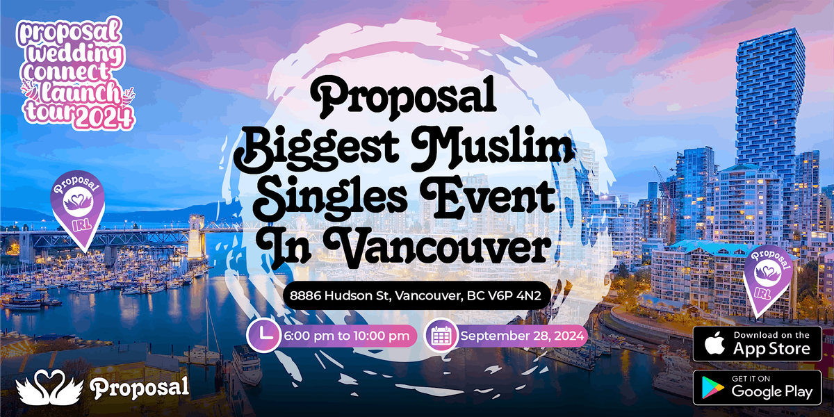 Proposal BIGGEST Muslim Singles Event in Vancouver