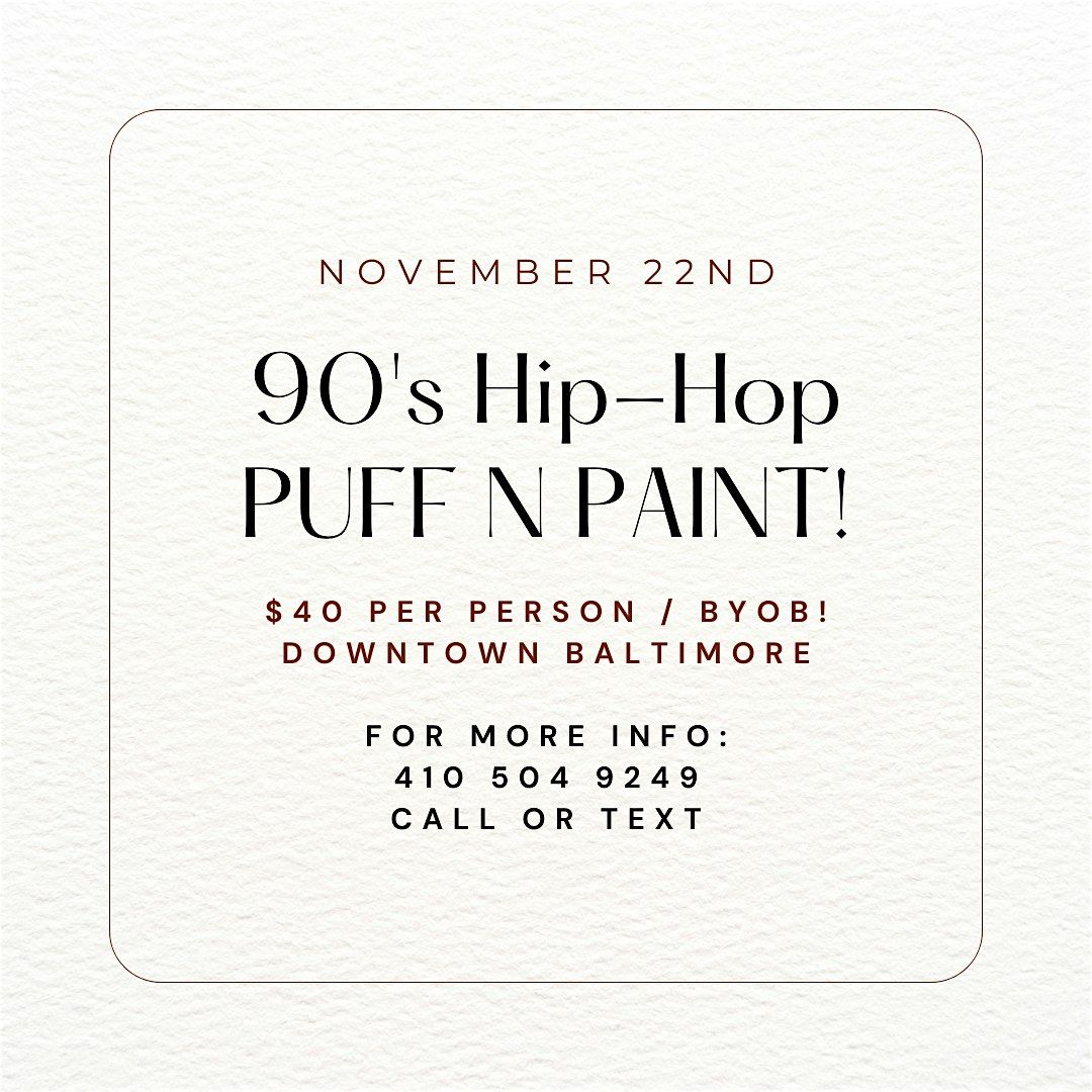 90's Hip-Hop Sip, Puff n Paint @ The Mini Hip-Hop Museum