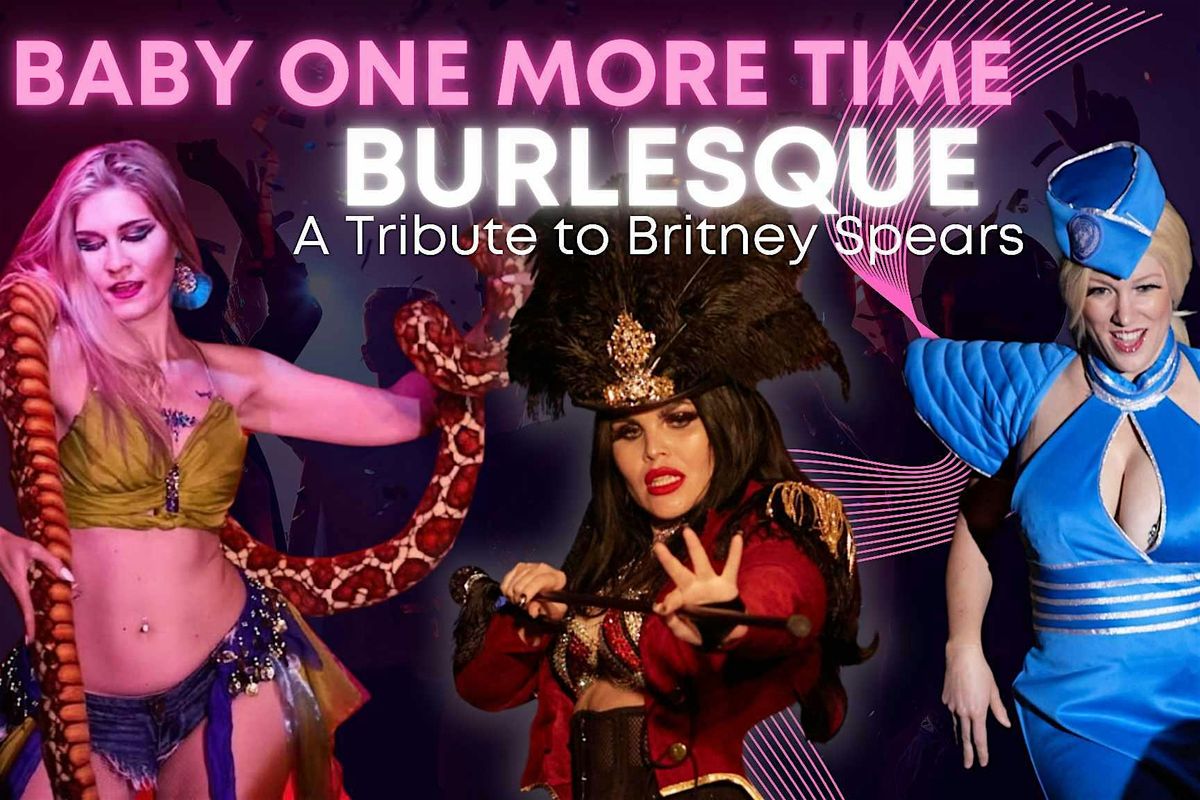 Baby One More Time Burlesque, a Britney Spears Tribute