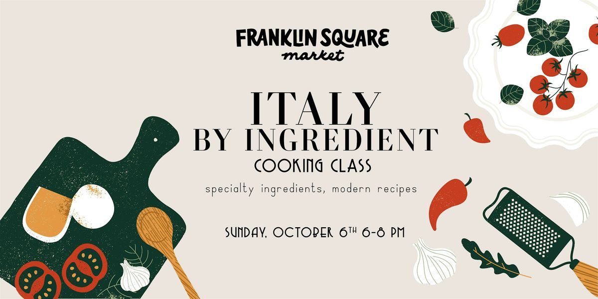 Italy By Ingredient; specialty ingredients, modern recipes