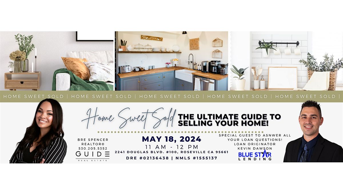 Home Sweet Sold : The Ultimate Guide to Selling your Home!