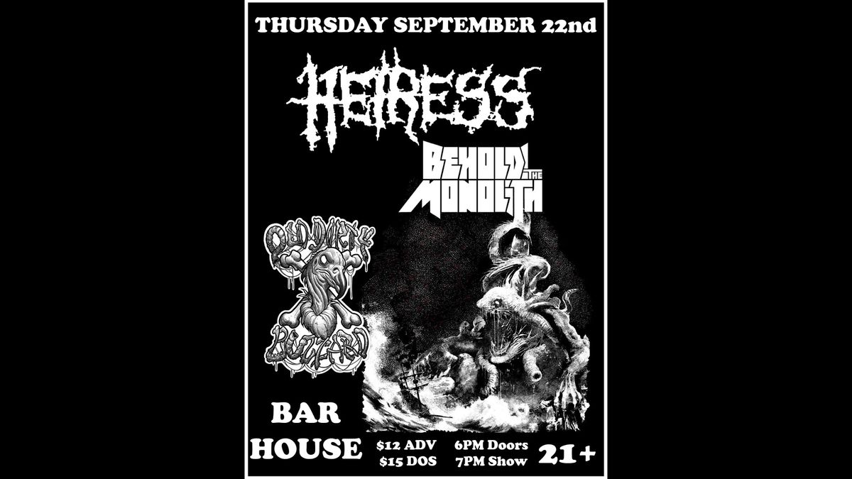 Heiress \/ Behold! The Monolith \/ Old Dirty Buzzard