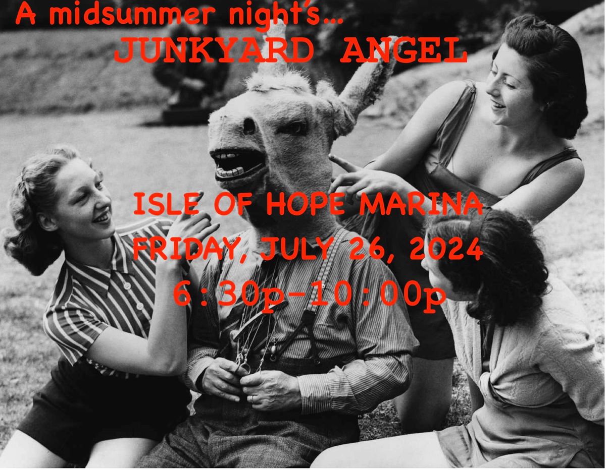 A midsummer night\u2019s\u2026JUNKYARD ANGEL!