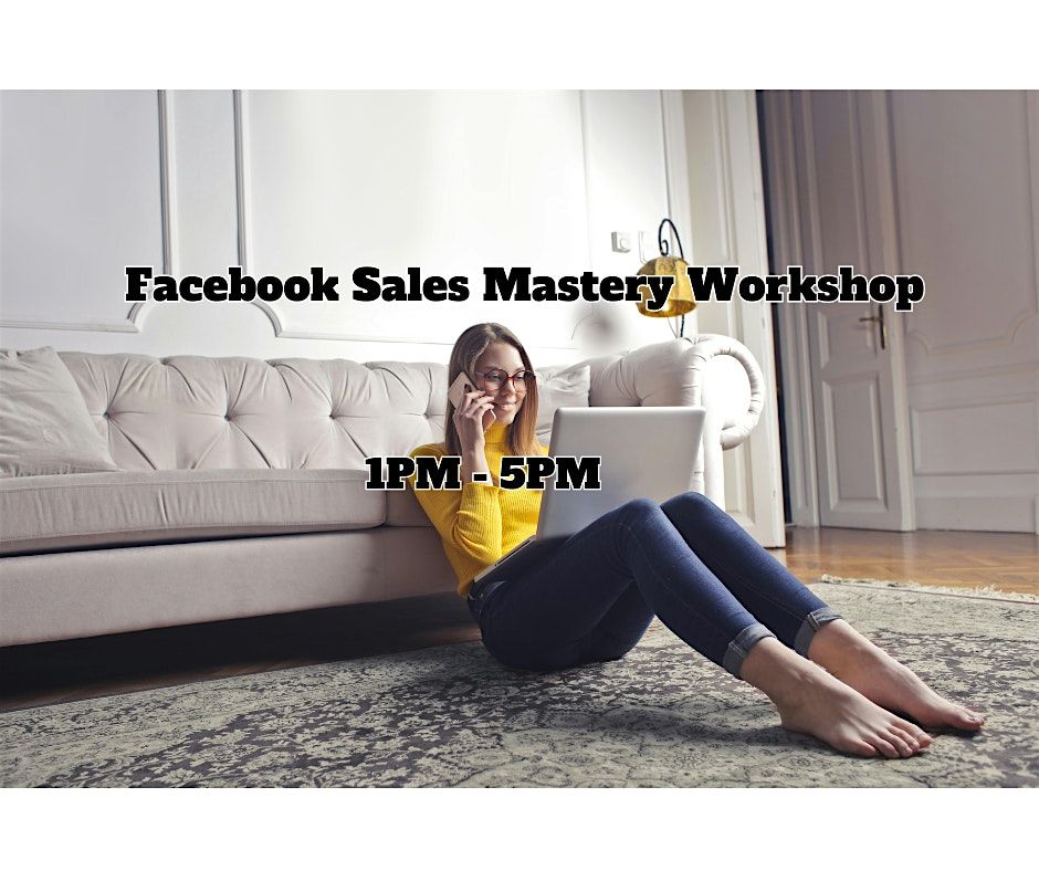 Facebook Sales Mastery Workshop