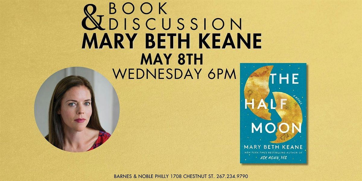 Mary Beth Keane Discusses The Half Moon: A Novel