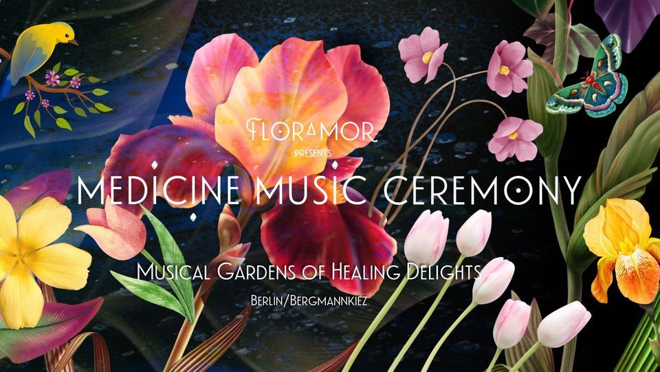 Medicine Music Ceremony with Floramor & friends