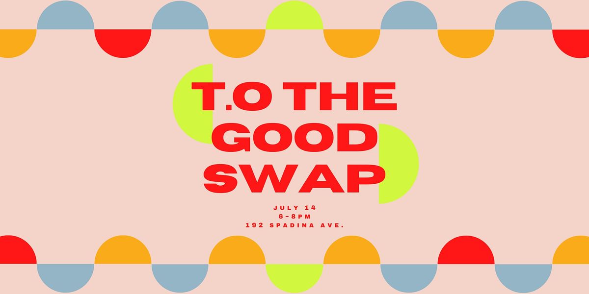 T.O. the Good Swap: July, July!