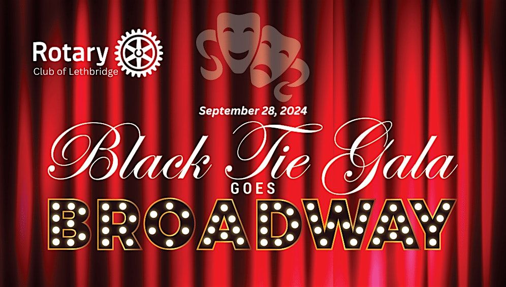 Rotary Black Tie Gala Goes Broadway!