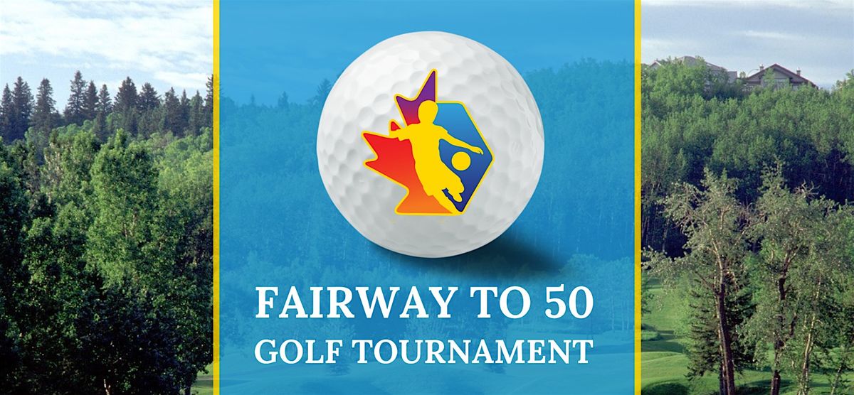 Fairway to 50 Golf Tournament