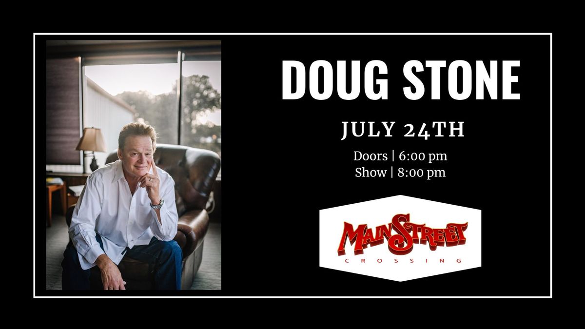 Doug Stone | LIVE at Main Street Crossing