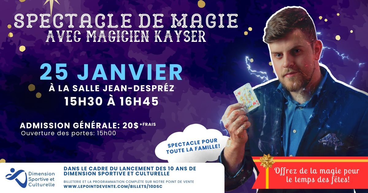 Spectacle de Magie avec Magicien Kayser | 10 ans de Dimension Sportive et Culturelle