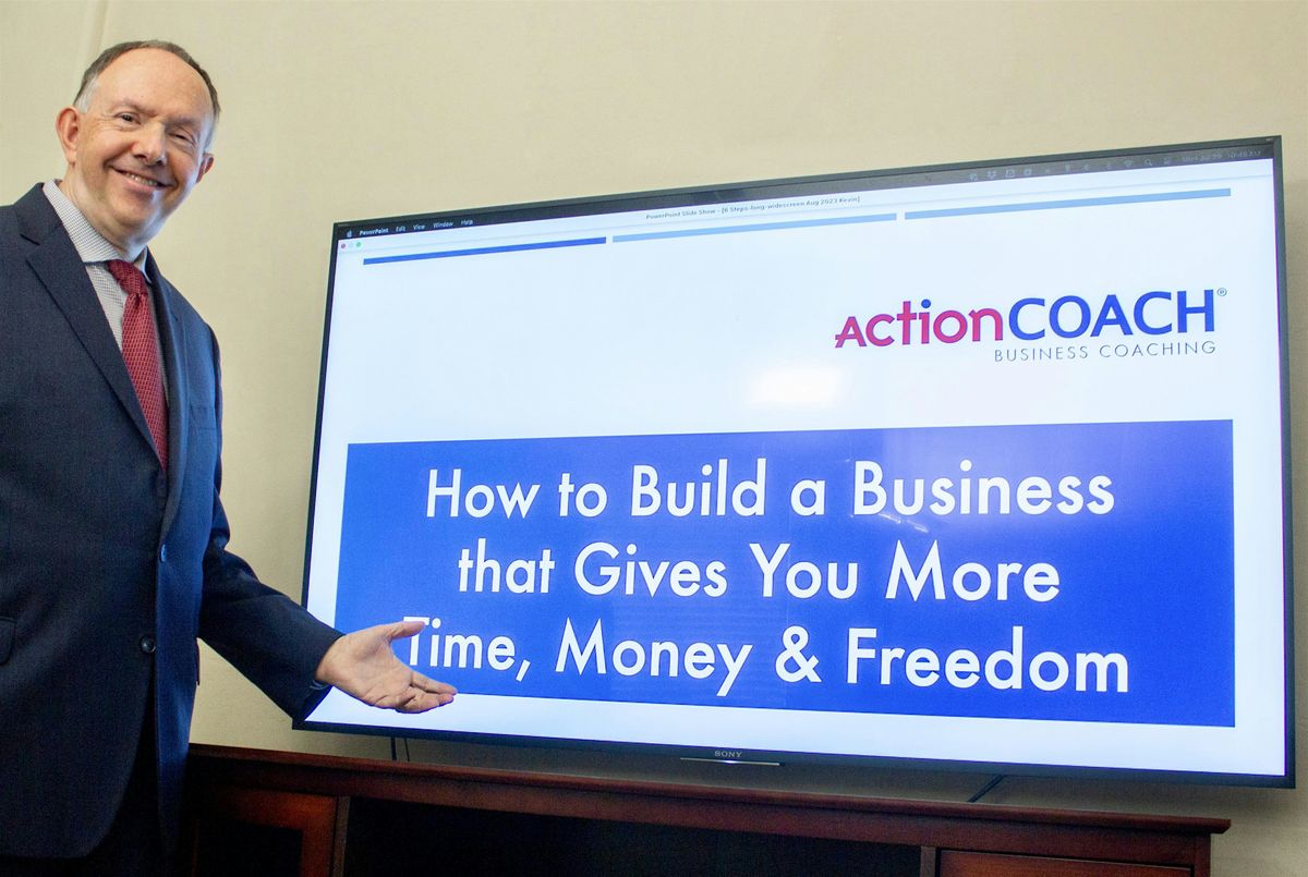 6 Steps to Build a Business that Gives You More Time, Money, & Freedom