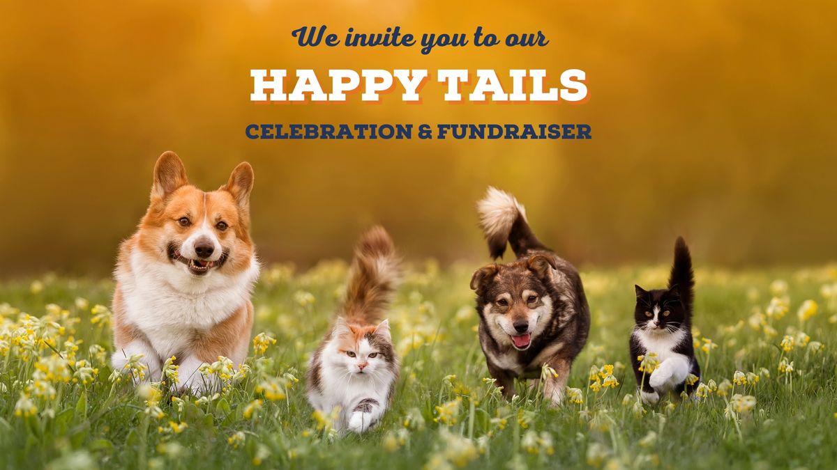 Happy Tails Celebration & Fundraiser 2024