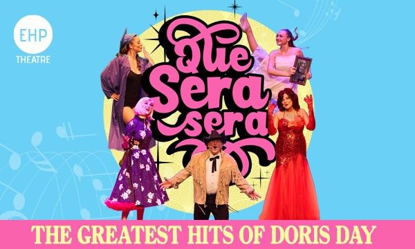 Que Sera Sera - A musical celebration of everything Doris Day