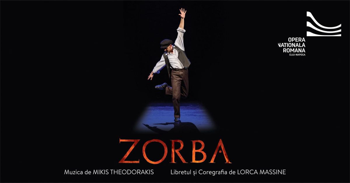 Bilete epuizate: ZORBA | Mikis Theodorakis\/ Lorca Massine