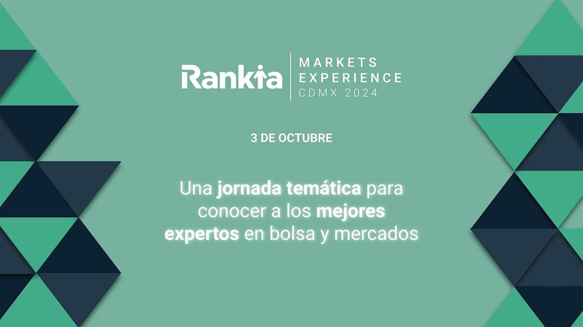 Rankia Markets Experience Ciudad de M\u00e9xico 2024