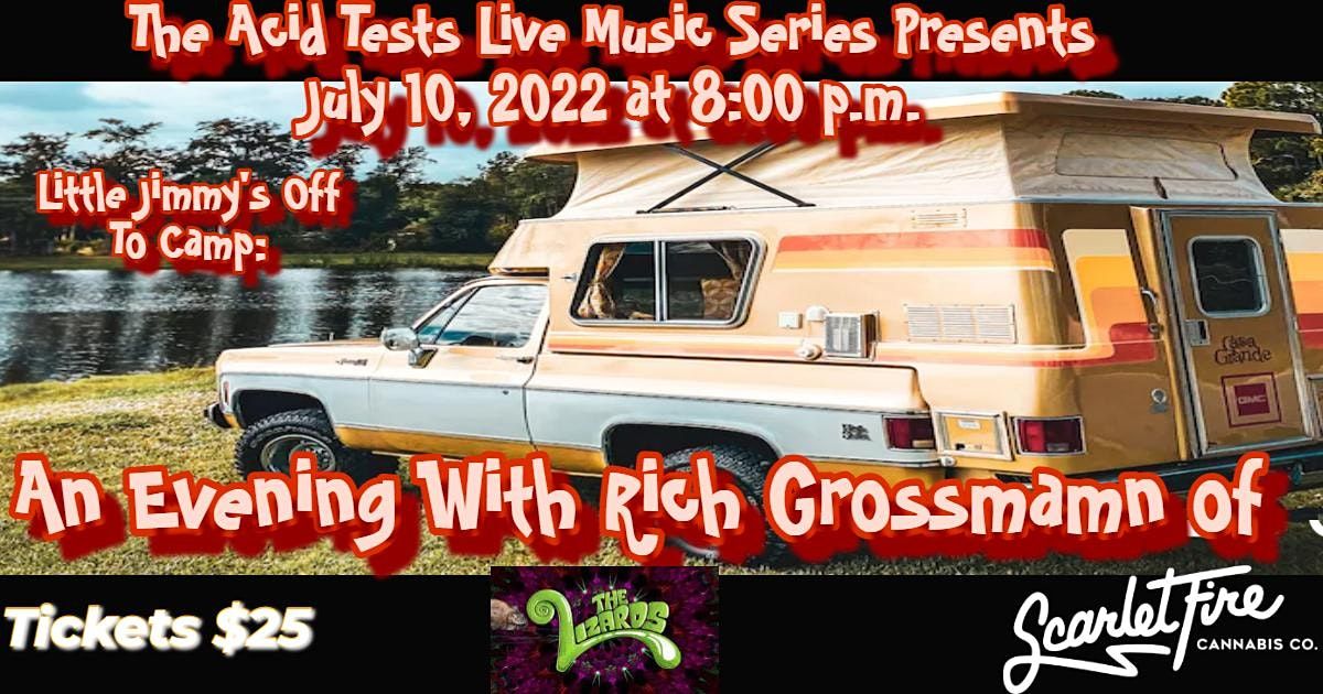 The Acid Tests Music Series: Little Jimmy's Off To Camp with Rich Grossman