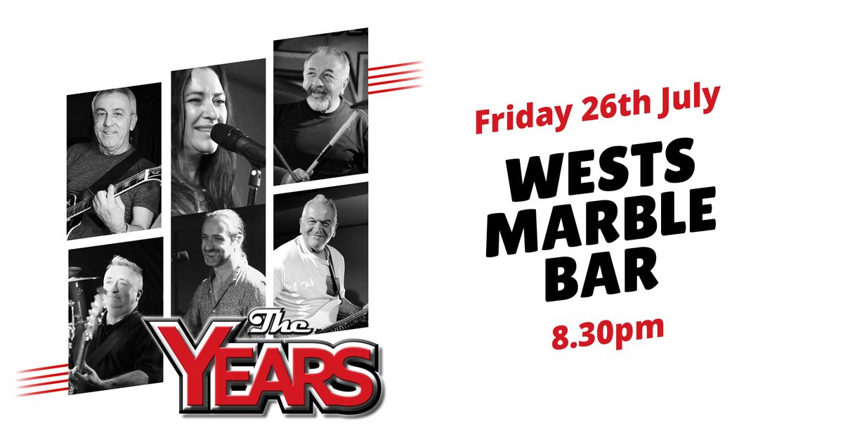 The Years at Wests Marble Bar