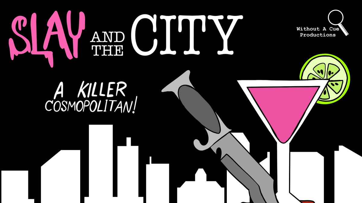 Slay and the City:  A Killer Cosmopolitan