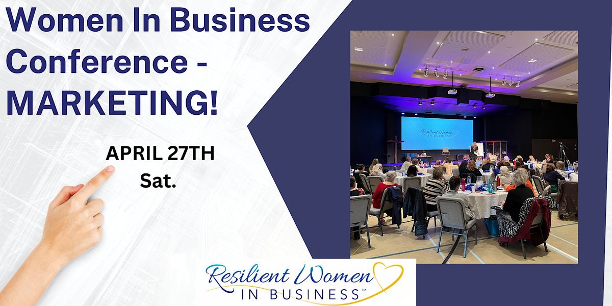Resilient Women's Conference - Marketing!