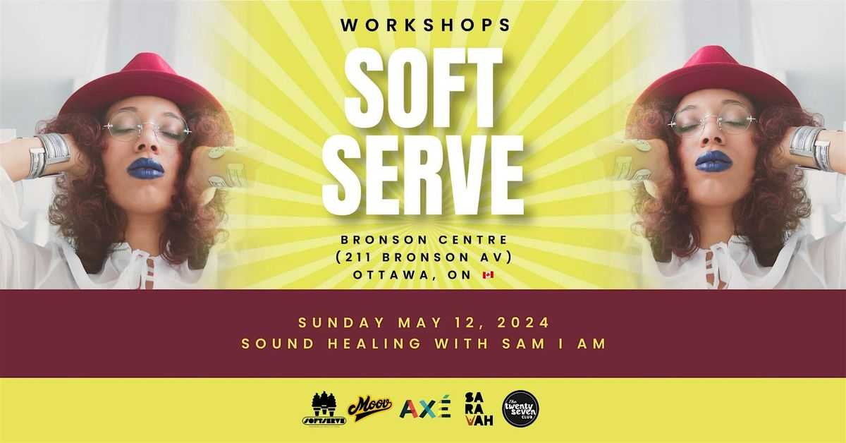 Soft Serve: Sound Healing with Sam I Am