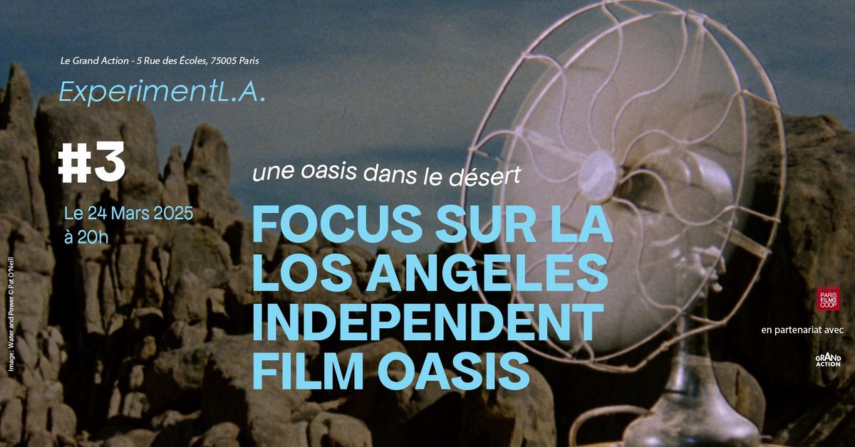 Focus sur la Los Angeles Independent Film Oasis : ExperimentL.A. #3