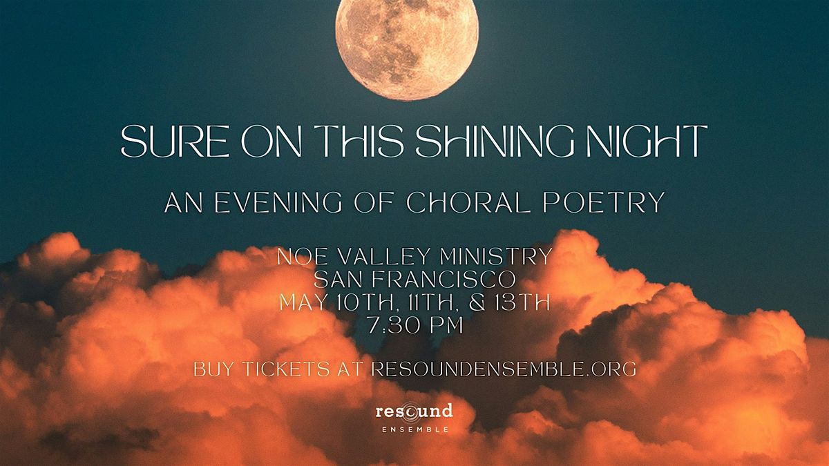 Sure on This Shining Night: Resound Ensemble Spring 2024 Concert