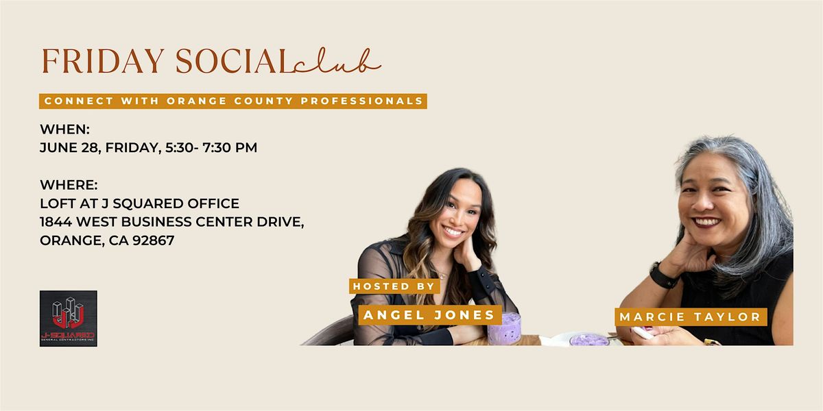 FRIDAY SOCIAL club : Networking with Orange County Business Professionals