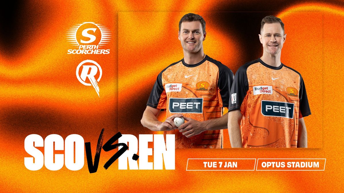 BBL Perth Scorchers v Melbourne Renegades