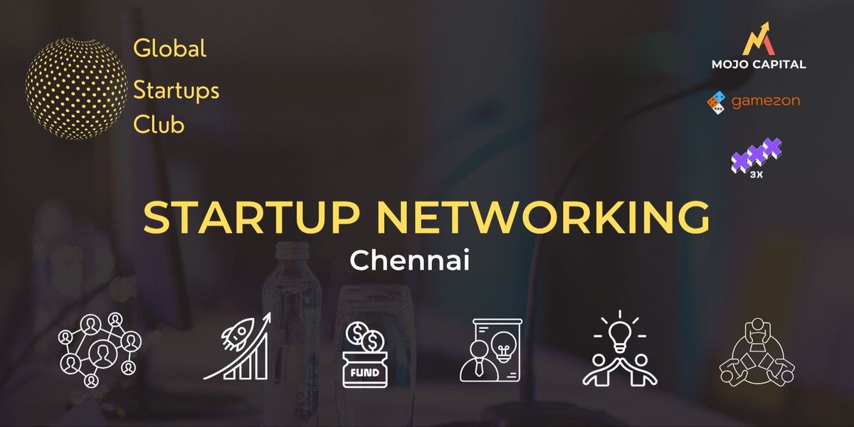 GLOBAL STARTUPS CLUB STARTUP NETWORKING Chennai