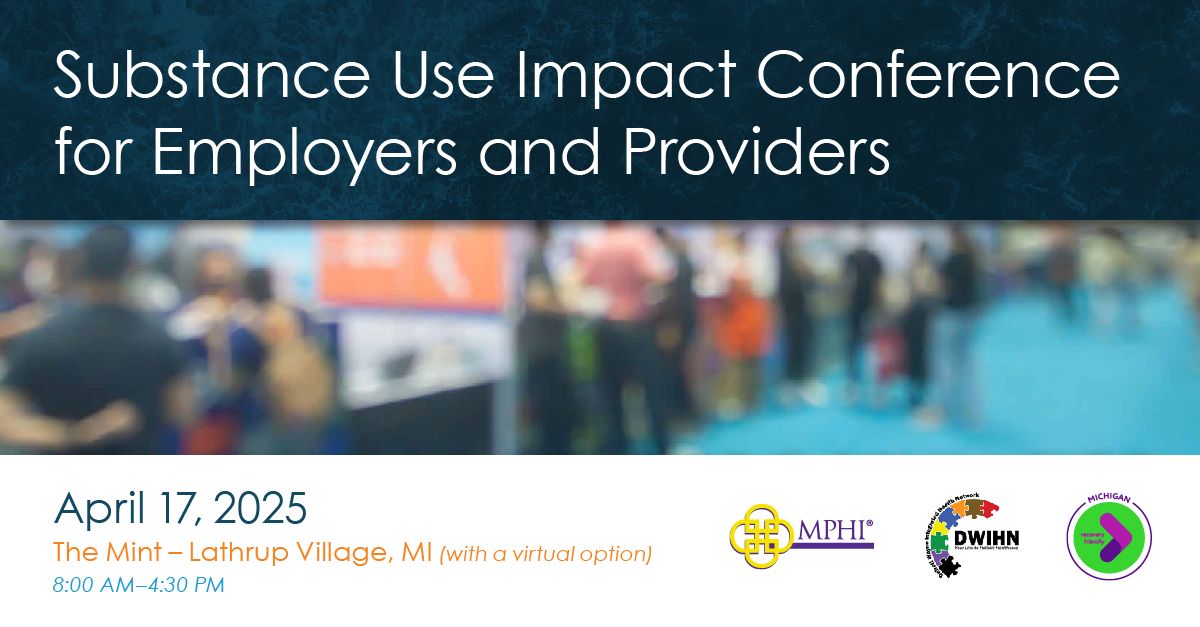 Substance Use Impact Conference for Employers and Providers