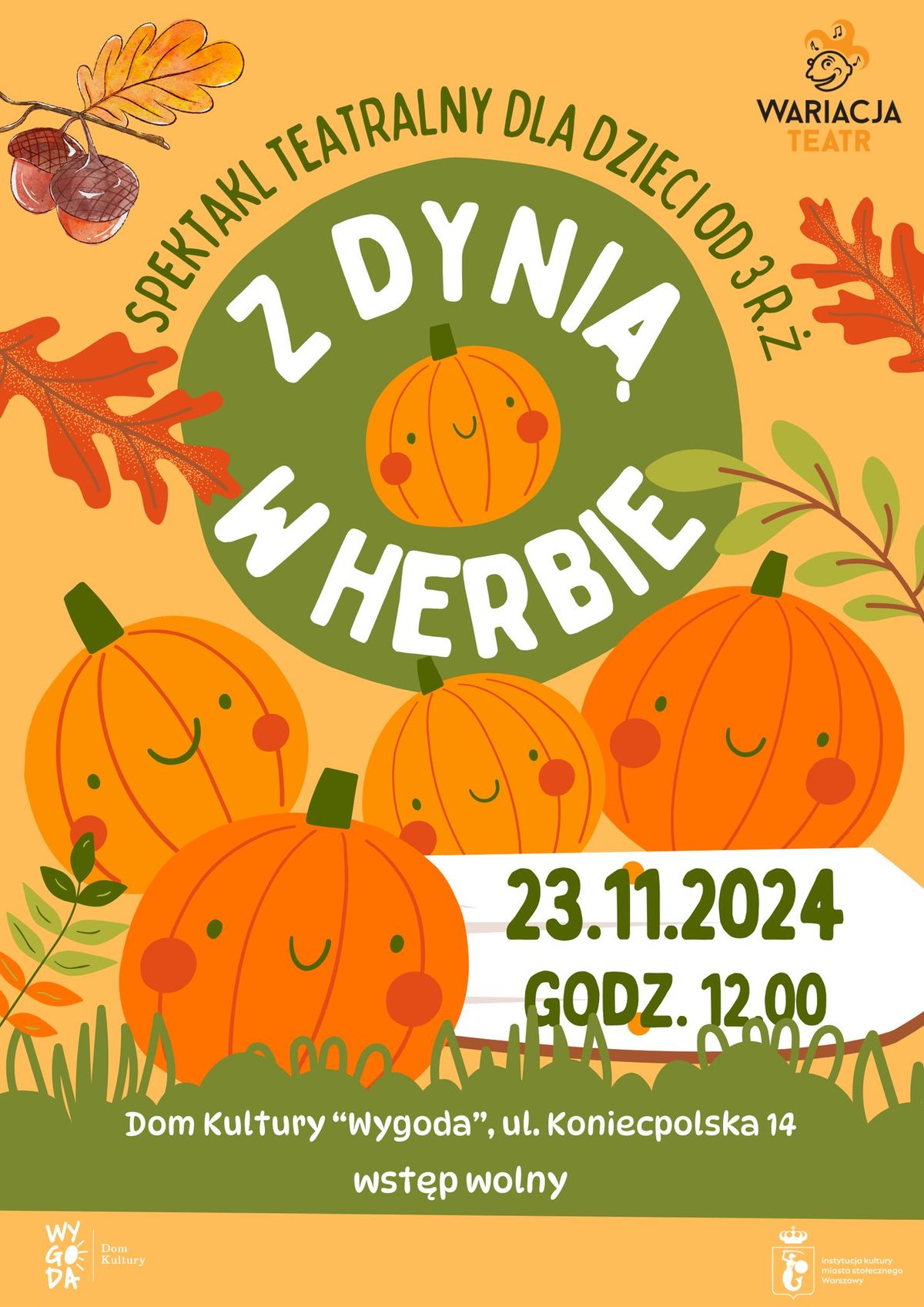 \u201eZ dyni\u0105 w herbie\u201d \u2013 spektakl teatralny dla dzieci.