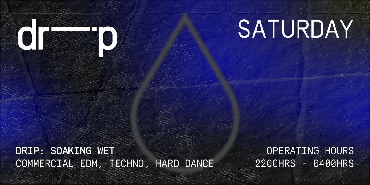 Drip Singapore Presale Sat 7\/9